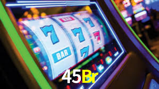 45Br,45Br Bet